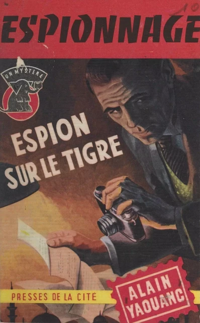 Espion sur le tigre - Alain Yaouanc - (Presses de la Cité) réédition numérique FeniXX