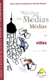 Médias et villes (XVIIIe-XXe siècle)