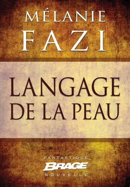 Langage de la peau - Mélanie Fazi - Bragelonne