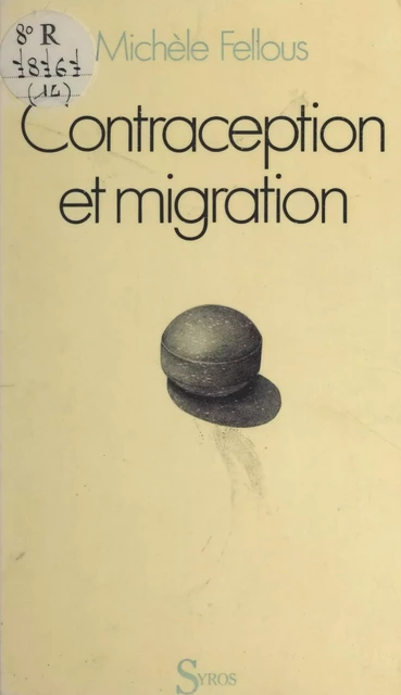 Contraception et migration - Michèle Fellous - (Syros) réédition numérique FeniXX