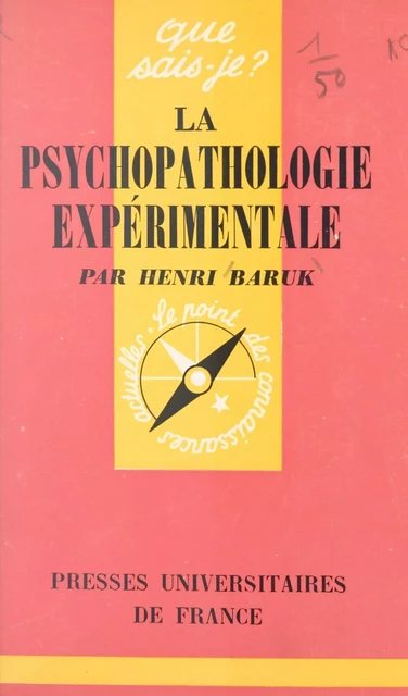 La psychopathologie expérimentale - Henri Baruk - (Presses universitaires de France) réédition numérique FeniXX