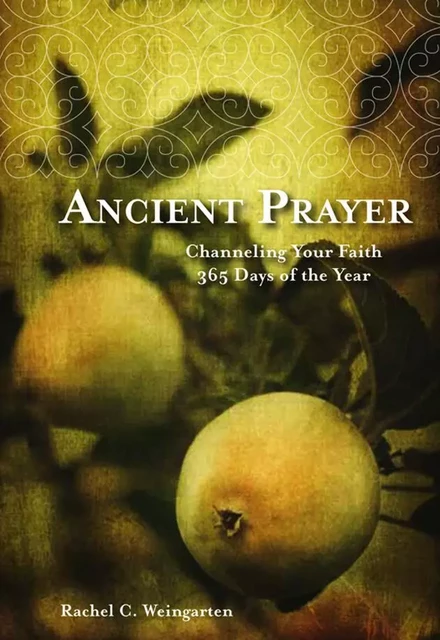 Ancient Prayer - Rachel C. Weingarten - Fall River Press