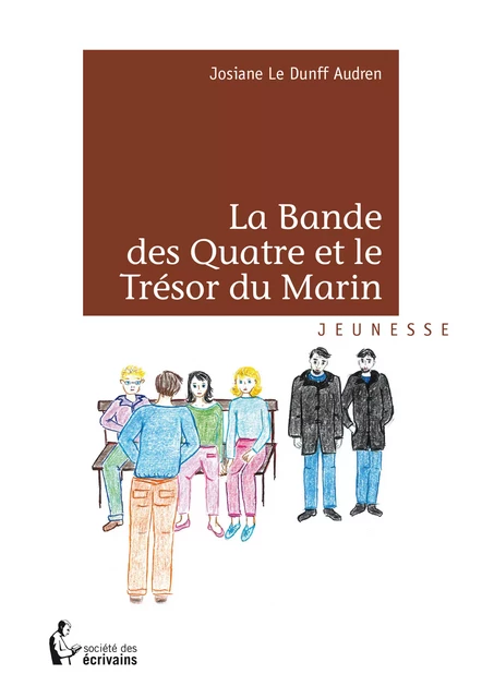 La Bande des Quatre et le Trésor du Marin - Josiane le Dunff Audren - Société des écrivains