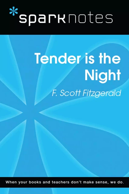 Tender is the Night (SparkNotes Literature Guide) -  SparkNotes - Spark