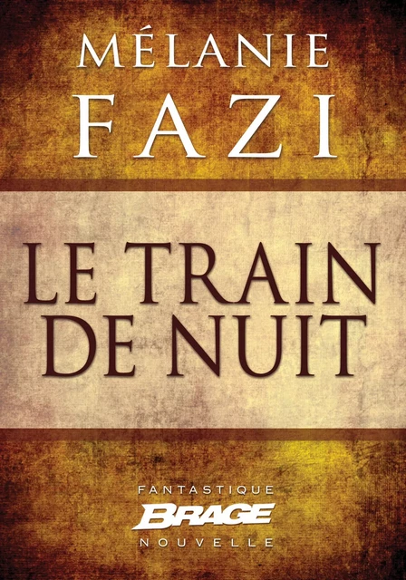 Le Train de nuit - Mélanie Fazi - Bragelonne