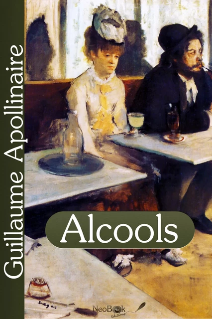 Alcools - Guillaume Apollinaire - NeoBook