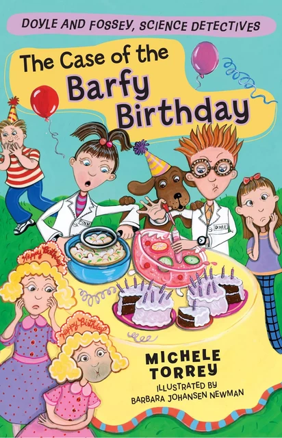 The Case of the Barfy Birthday - Michele Torrey - Sterling Children's Books