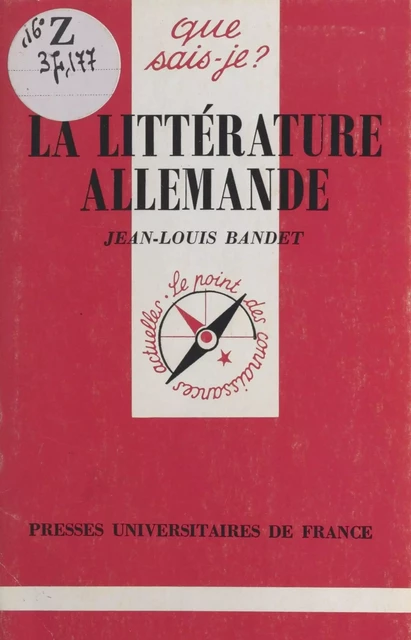 La littérature allemande - Jean-Louis Bandet - Presses universitaires de France (réédition numérique FeniXX)