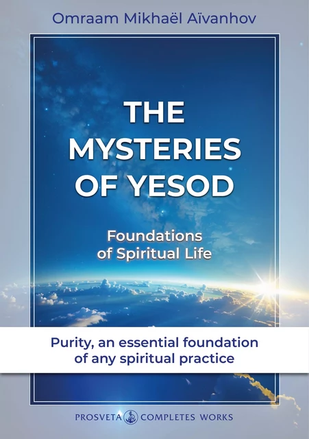 The Mysteries of Yesod - Omraam Mikhaël Aïvanhov - Editions Prosveta