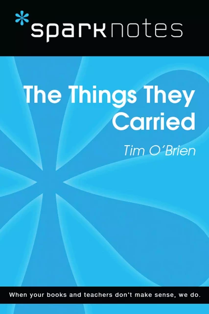 The Things They Carried (SparkNotes Literature Guide) -  SparkNotes - Spark