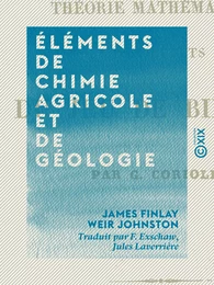 Éléments de chimie agricole et de géologie