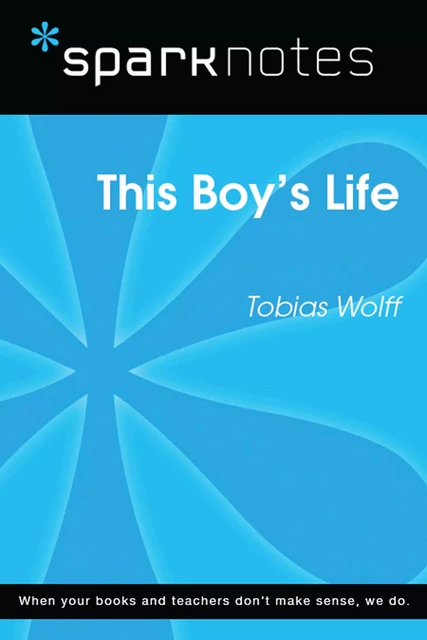 This Boy's Life (SparkNotes Literature Guide) -  SparkNotes - Spark