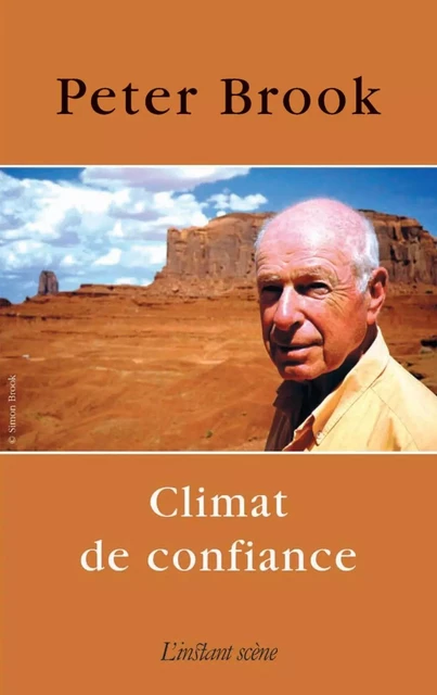 Climat de confiance - Peter Brook - Éditions de L'instant même