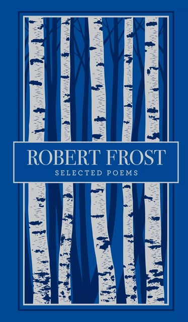 Selected Poems (Barnes & Noble Collectible Editions) - Robert Frost - Fall River Press