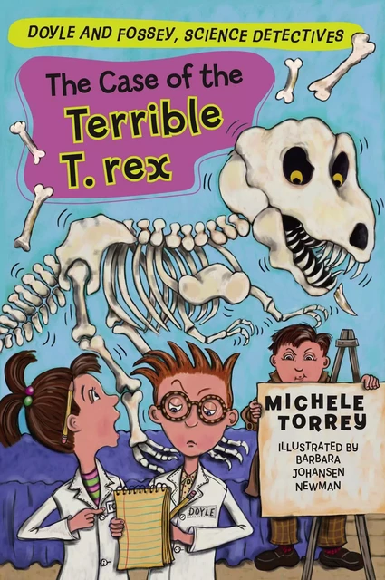 The Case of the Terrible T. rex - Michele Torrey - Sterling Children's Books