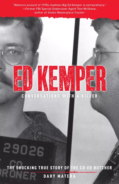 Ed Kemper: Conversations with a Killer - Dary Matera - Sterling