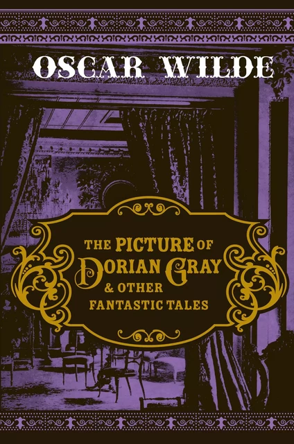 The Picture of Dorian Gray & Other Fantastic Tales - Oscar Wilde - Fall River Press