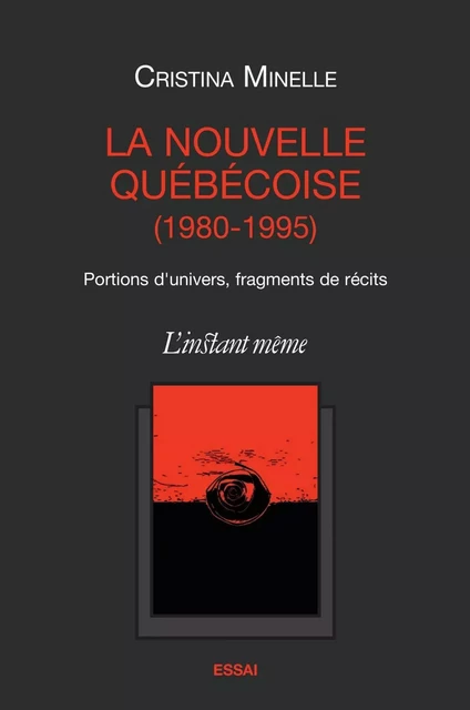 La nouvelle québécoise (1980-1995) - Cristina Minelle - Éditions de L'instant même