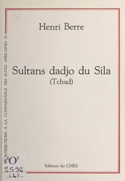 Sultans Dadjo du Sila (Tchad)