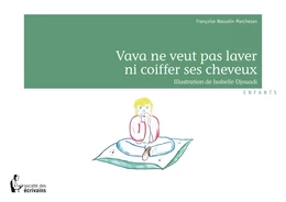 Vava ne veut pas laver et coiffer ses cheveux