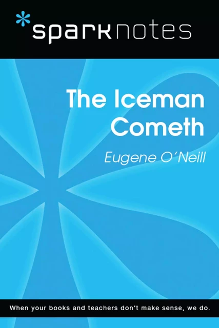 The Iceman Cometh (SparkNotes Literature Guide) -  SparkNotes - Spark