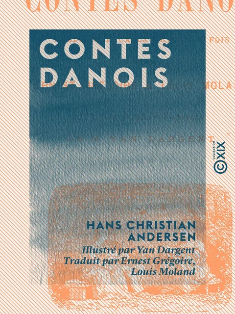 Contes danois - Hans Christian Andersen - Collection XIX