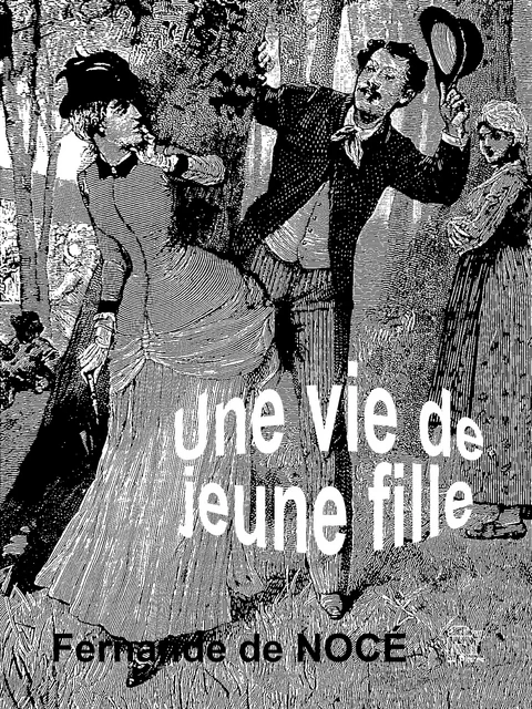 Une vie de jeune fille - Fernande de Nocé - La Piterne