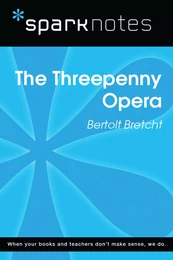 The Threepenny Opera (SparkNotes Literature Guide)