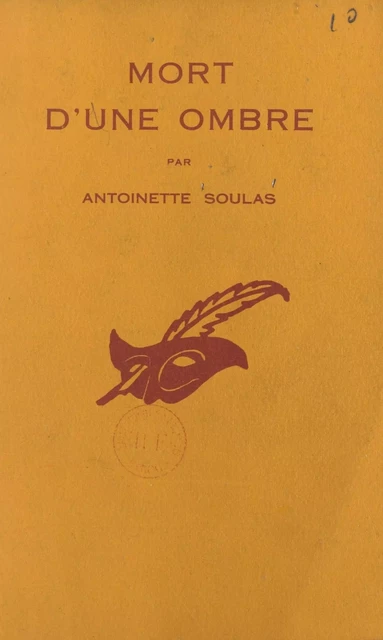 Mort d'une ombre - Antoinette Soulas - (Éditions Du Masque) réédition numérique FeniXX