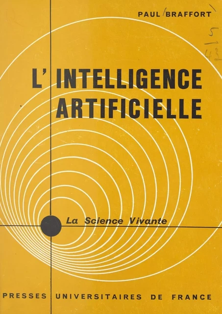 L'intelligence artificielle - Paul Braffort - (Presses universitaires de France) réédition numérique FeniXX