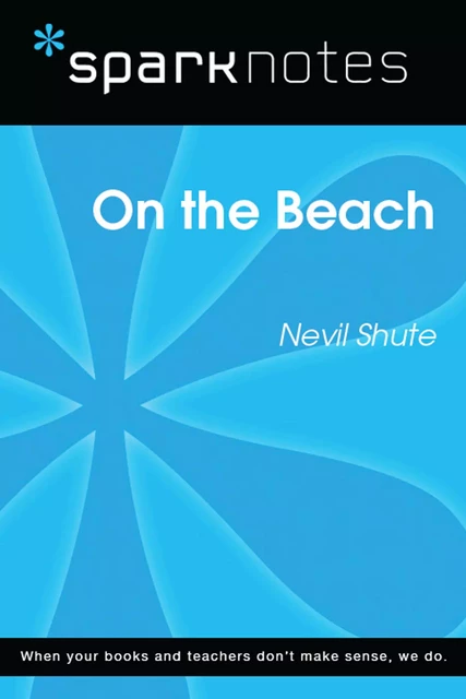 On the Beach (SparkNotes Literature Guide) -  SparkNotes - Spark