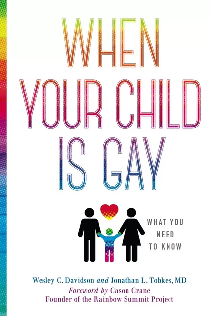 When Your Child Is Gay - Wesley C. Davidson, Jonathan L. Tobkes - Sterling