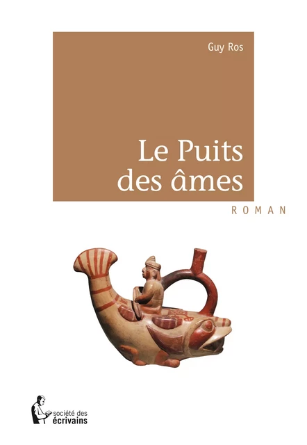 Le Puits des âmes - Guy Ros - Société des écrivains