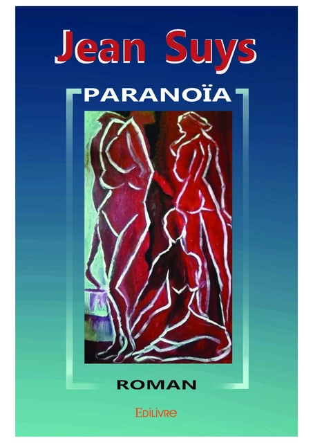 Paranoïa - Jean Suys - Editions Edilivre