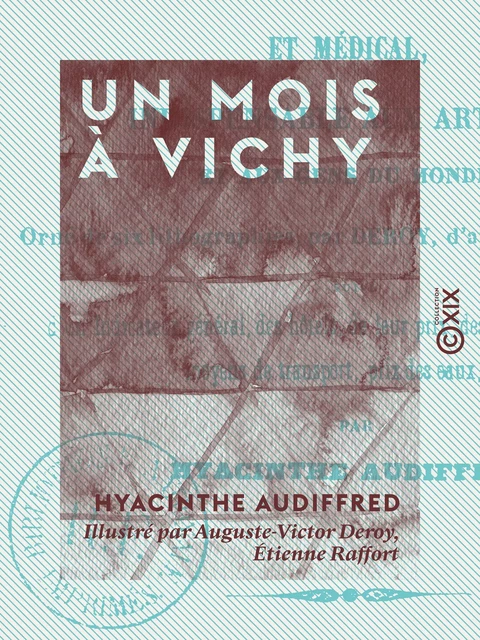 Un mois à Vichy - Hyacinthe Audiffred - Collection XIX