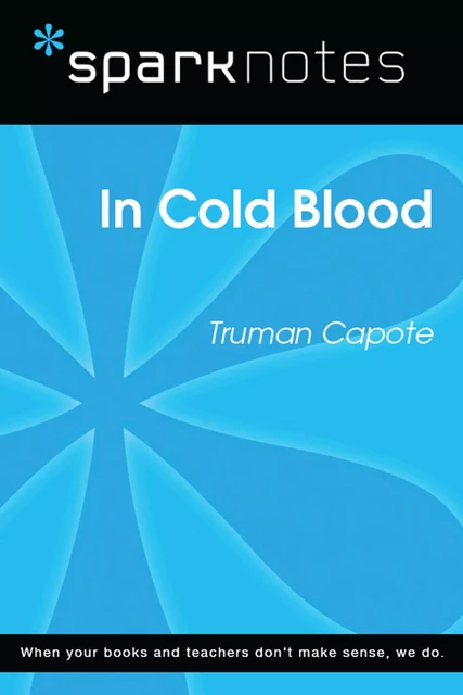 In Cold Blood (SparkNotes Literature Guide) -  SparkNotes - Spark