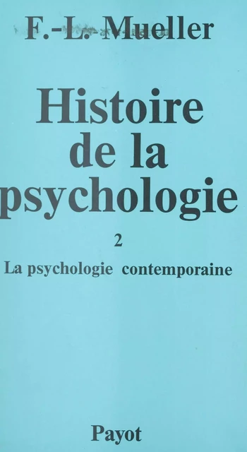 Histoire de la psychologie (2) - Fernand-Lucien Mueller - (Payot & Rivages) réédition numérique FeniXX