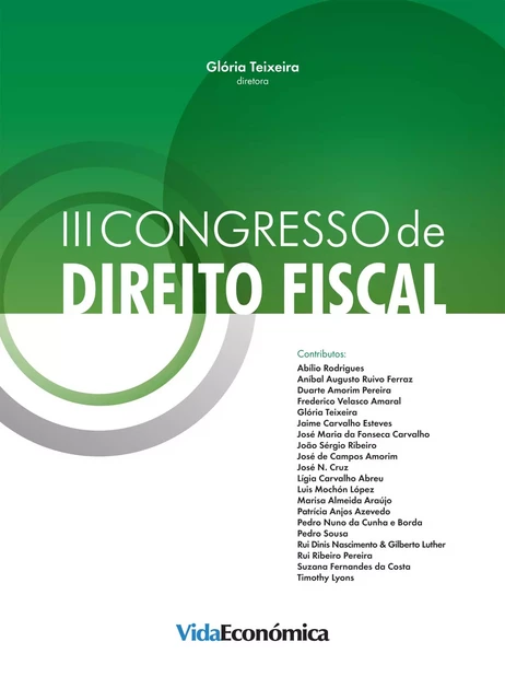 III Congresso de Direito Fiscal - Glória Teixeira - Vida Económica Editorial