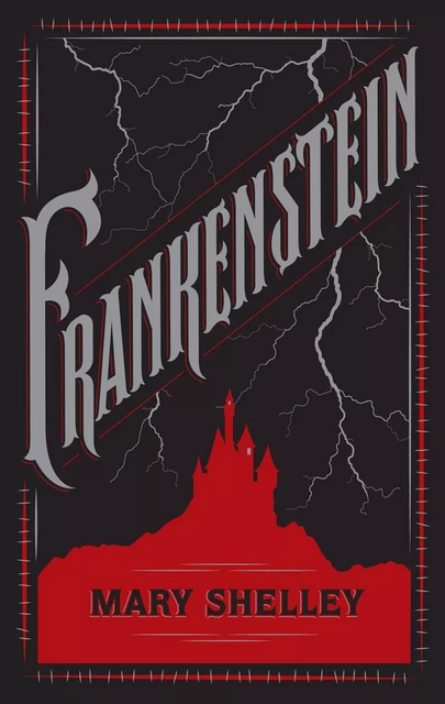 Frankenstein (Barnes & Noble Collectible Editions) - Mary Wollstonecraft Shelley - Barnes & Noble