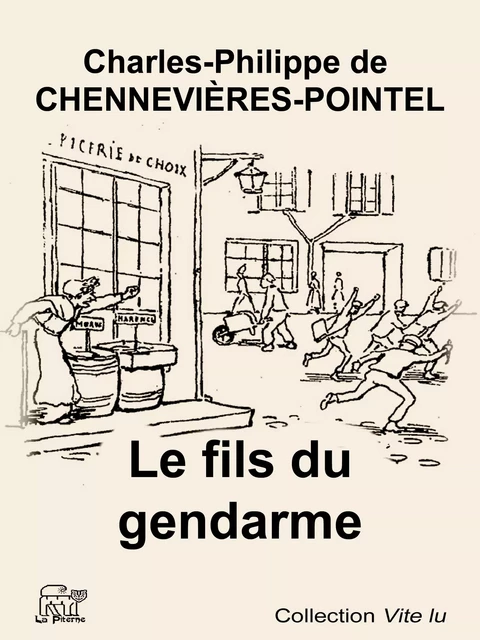 Le fils du gendarme - de Chennevières-Pointel Charles-Philippe - La Piterne