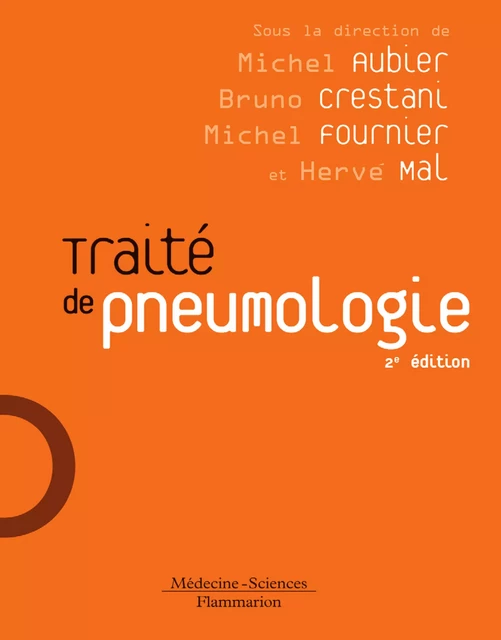 Traité de pneumologie - 2e ed. - Aubier Michel, Bruno Crestani, Michel Fournier, Hervé Mal - Médecine Sciences Publications