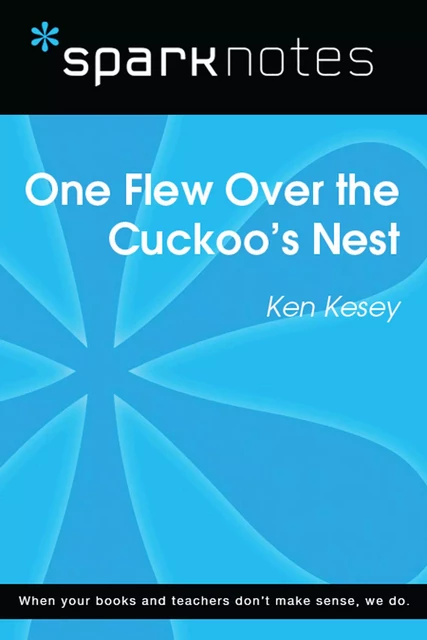 One Flew Over the Cuckoo's Nest (SparkNotes Literature Guide) -  SparkNotes - Spark