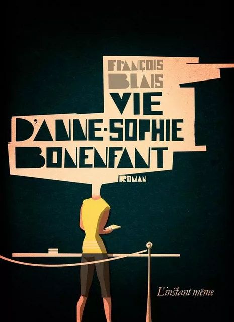 Vie d’Anne-Sophie Bonenfant - François Blais - Éditions de L'instant même