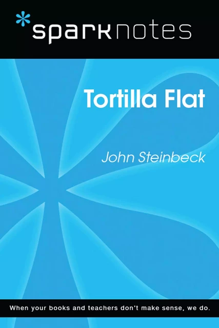 Tortilla Flat (SparkNotes Literature Guide) -  SparkNotes - Spark