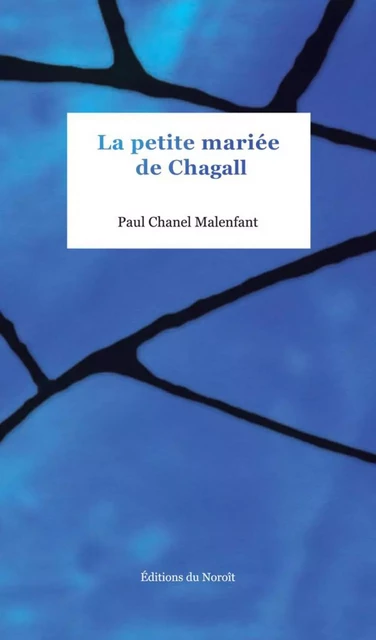 La petite mariée de Chagall - Paul Chanel Malenfant - Éditions du Noroît