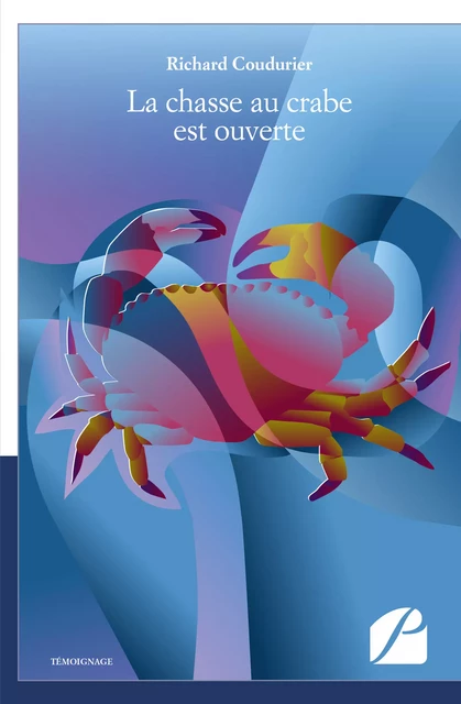 La chasse au crabe est ouverte - Richard Coudurier - Editions du Panthéon