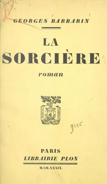 La sorcière - Georges Barbarin - (Plon) réédition numérique FeniXX