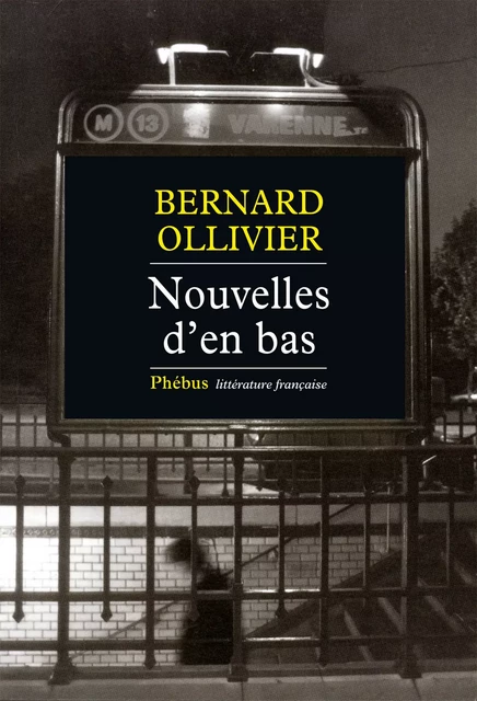 Nouvelles d'en bas - Bernard Ollivier - Libella