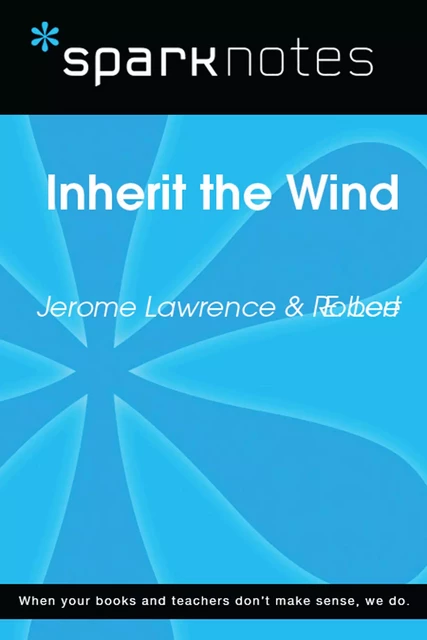 Inherit the Wind (SparkNotes Literature Guide) -  SparkNotes - Spark