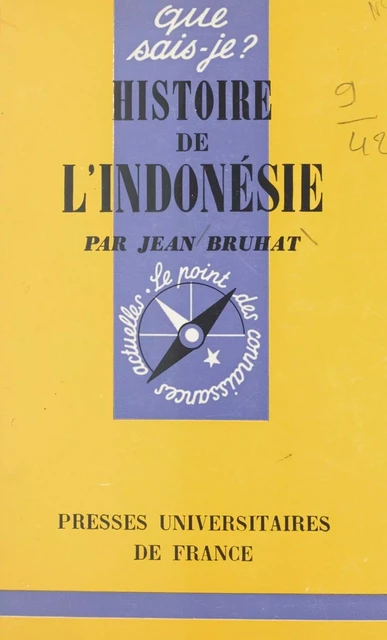 Histoire de l'Indonésie - Jean Bruhat - (Presses universitaires de France) réédition numérique FeniXX